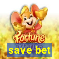 save bet